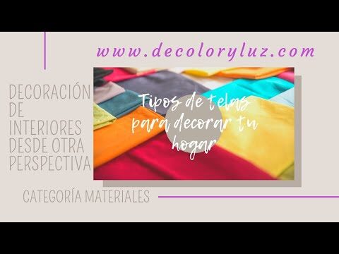 Explorando la Variedad de Telas para Decoraci&oacute;n de Interiores